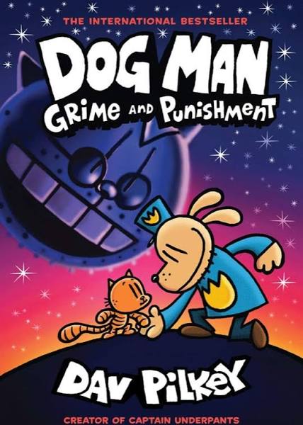 Dog Man 9: Grime and Punishment: from the Bestselling Creator of Captain Underpants [Book]
