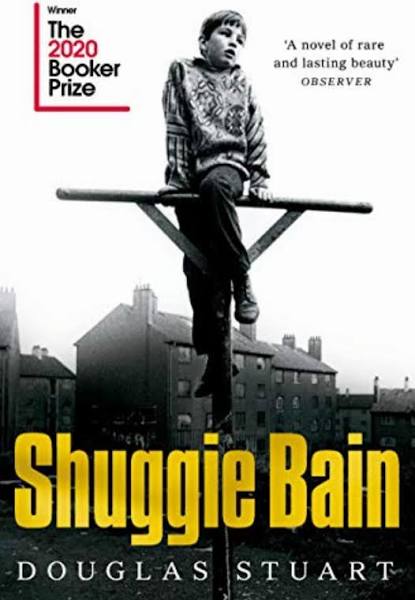 Shuggie Bain: Winner of the Booker Prize 2020 [Book]